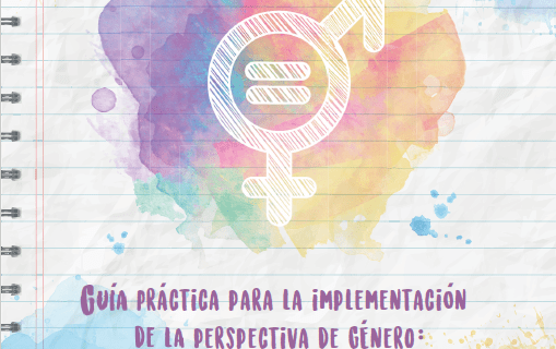 Guía práctica para la implementación de la perspectiva de género” Proyecto  ODS para una Educación Global, Inclusiva y en Equidad. Financiado por la  Generalitat Valenciana – Paz y Desarrollo